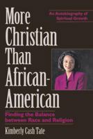 More Christian Than African American 0875965482 Book Cover