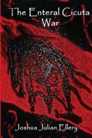 The Enteral Cicuta War: Book One 1545565201 Book Cover