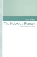 The Nouveau Roman: Fiction, Theory and Politics 1349223417 Book Cover