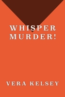 Whisper Murder! 1616465603 Book Cover