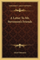 A Letter to Mr. Stevenson's Friends 1021517453 Book Cover