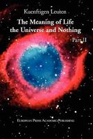The Meaning of Life, the Universe, and Nothing - Part II 8883980697 Book Cover