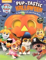 Nickelodeon PAW Patrol: Pup-tastic Halloween: A Spooky Lift-the-Flap Book 0794439659 Book Cover
