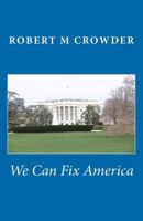 We Can Fix America 0578091658 Book Cover