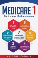 Medicare 1: Starting your Medicare Journey B0FFF838F4 Book Cover