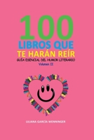 VOLUMEN DOS DE 100 LIBROS QUE TE HARÁN REÍR: Guía Esencial del Humor Literario B08LNF3V3G Book Cover