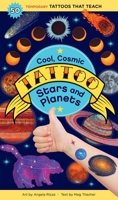 Cool, Cosmic Tattoo Stars and Planets: 50 Temporary Tattoos That Teach 1635867991 Book Cover