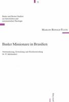 Basler Missionare in Brasilien: Auswanderung, Erweckung Und Kirchenwerdung Im 19. Jahrhundert 3039102052 Book Cover