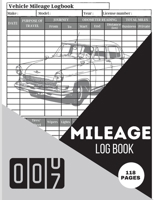 Mileage Log Book: A Complete Mileage Record Book, Daily Mileage for Taxes, Car & Vehicle Tracker for Business or Personal Taxes Mileage 1803851821 Book Cover