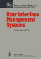 User Interface Management Systems: Proceedings of the Workshop on User Interface Management Systems held in Seeheim, FRG, November 1–3, 1983 3642700438 Book Cover
