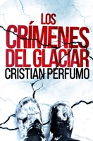 Los crímenes del glaciar 9872697868 Book Cover