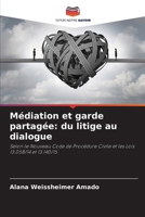 Médiation et garde partagée: du litige au dialogue (French Edition) 6208079608 Book Cover