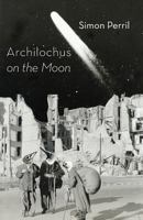 Archilochus on the Moon 1848613067 Book Cover