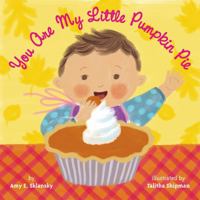 You Are My Little Pumpkin Pie 0316207144 Book Cover