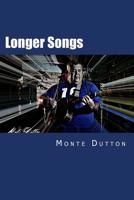 Longer Songs: A Collection of Short Stories 1530857627 Book Cover