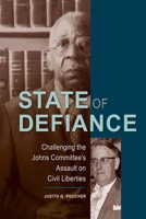 State of Defiance: Challenging the Johns Committee's Assault on Civil Liberties 0813068983 Book Cover