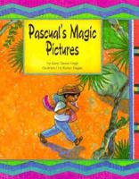 Pascual's Magic Pictures (Picture Books) 0876148771 Book Cover