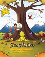 Sachin: One Bird's Journey to Enlightenment B09JR7ZJXC Book Cover