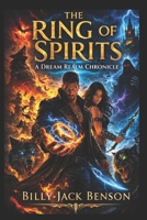 The Ring of Spirits: A Dream Realm Chronicle B0H2WKG92T Book Cover