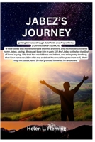 Jabez's Journey: Igniting Miracles through Bold Faith and Prayerful Pursuit B0CPVJ9XM6 Book Cover