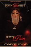 Behind Her Smile Was Pain B0BLKGLFKM Book Cover