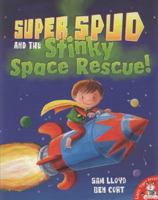 Super spud and the stinky space rescue! 1845069943 Book Cover