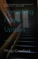 Something I Keep Upstairs 2957110806 Book Cover