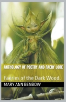 Anthology of Poetry and Faery Lore. B0C368TBY9 Book Cover