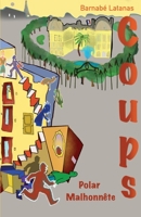 Coups - Polar malhonnête (French Edition) B07ZWBD85N Book Cover