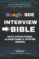 Google SDE Interview Bible: Data Structures, Algorithms & System Design B0FPRNWDHB Book Cover