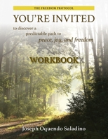 You're Invited: to discover a predictable path to peace, joy, and freedom Workbook 1734109246 Book Cover