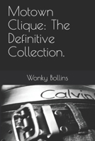 Motown Clique: The Definitive Collection. B08NF1NPNQ Book Cover