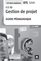 BLOC 2 - Gestion de projet - BTS SAM 1re et 2e années - Éd. 2018 - Guide pédagogique (French Edition) 2216148857 Book Cover