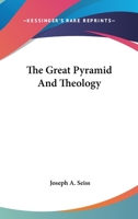 The Great Pyramid and Theology 1425323154 Book Cover