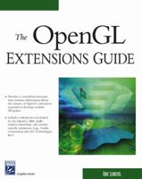 The OpenGL Extensions Guide (Graphics Series) 1584502940 Book Cover