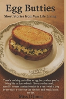 Egg Butties: Tales from van life. B0FR54MG4B Book Cover