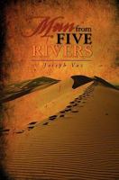 Man from Five Rivers 1451592523 Book Cover