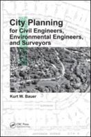 City Planning for Civil Engineers, Environmental Engineers, and Surveyors 1439808929 Book Cover