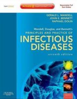 Mandell, Douglas, and Bennett's Principles and Practice of Infectious Diseases: Expert Consult Premium Edition - Enhanced Online Features and Print 0443068399 Book Cover