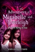 The Adventures of Mirabelle and Everleigh: The Red String of Fate B08Y4LBRSL Book Cover