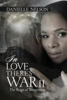 In Love There's War II: The Reign of Temptation 1719053960 Book Cover
