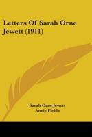 Letters of Sarah Orne Jewett, 1879-1904 (American Autobiography) 1019203951 Book Cover