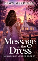 MESSAGE in the DRESS: A small town psychic murder mystery (Messages of Murder) B0H88475WJ Book Cover