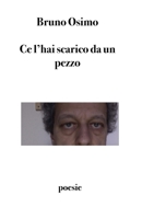 Ce l'hai scarico da un pezzo: Trentasette poesie (Poesia) 8890859717 Book Cover