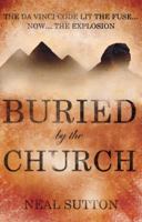 Buried by the Church. by Neal Sutton 1780882335 Book Cover