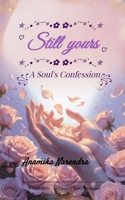 Still Yours A Soul's Confession 9376420047 Book Cover
