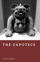 The Zapotecs: Builders of Monte Alban (Forgotten Civilizations) B0GZGNH6T4 Book Cover