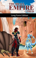 The Brall Empire: +Fred: Long Form Edition B0D3VFWFH4 Book Cover