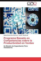 Programa Basado En Competencias Sobre La Productividad En Ventas 3659029386 Book Cover