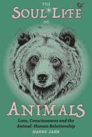 The Soul Life of Animals 1905398409 Book Cover
